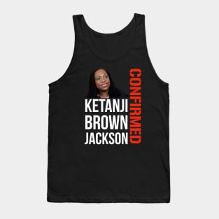 Ketanji Brown Jackson - Confirmed Tank Top